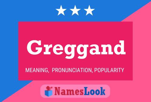 Greggand Name Poster