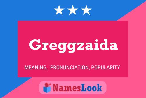 Greggzaida Name Poster