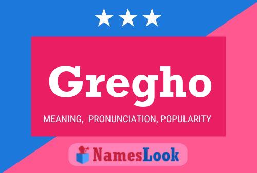 Gregho Name Poster