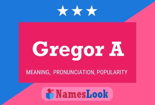 Gregor A Name Poster