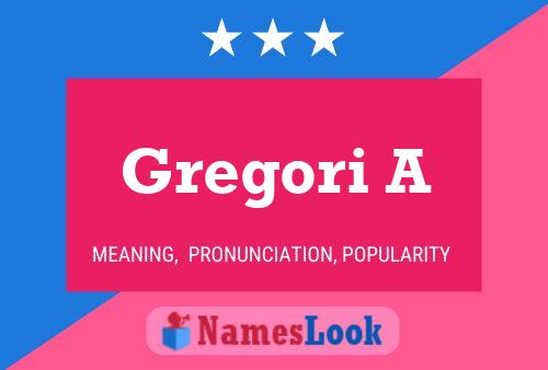 Gregori A Name Poster