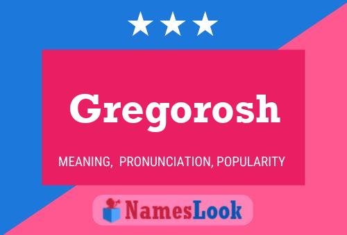 Gregorosh Name Poster