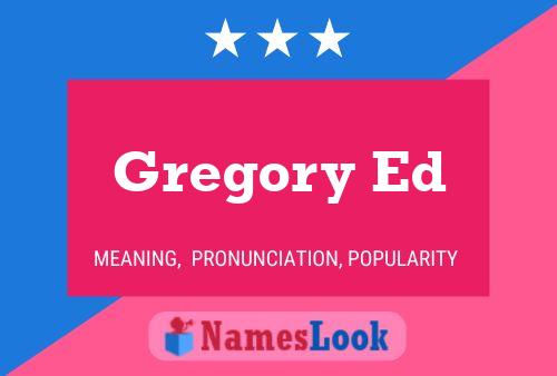 Gregory Ed Name Poster