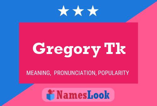 Gregory Tk Name Poster