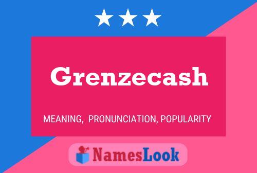 Grenzecash Name Poster