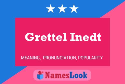 Grettel Inedt Name Poster