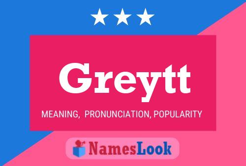 Greytt Name Poster