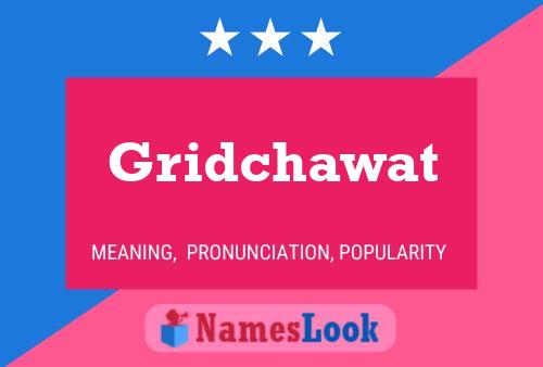 Gridchawat Name Poster