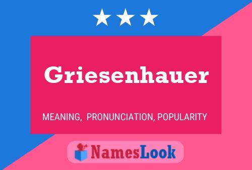 Griesenhauer Name Poster