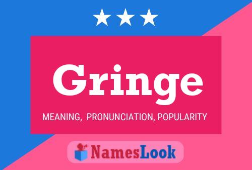 Gringe Name Poster