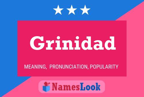 Grinidad Name Poster