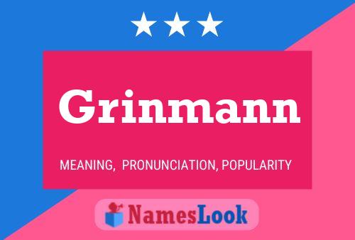 Grinmann Name Poster