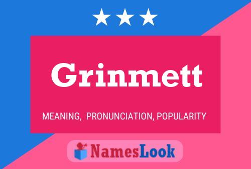 Grinmett Name Poster