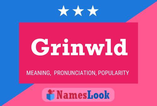 Grinwld Name Poster