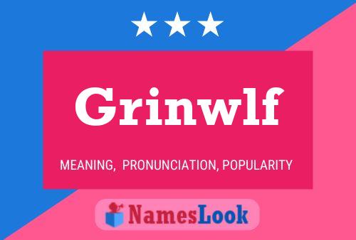 Grinwlf Name Poster