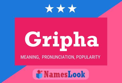 Gripha Name Poster