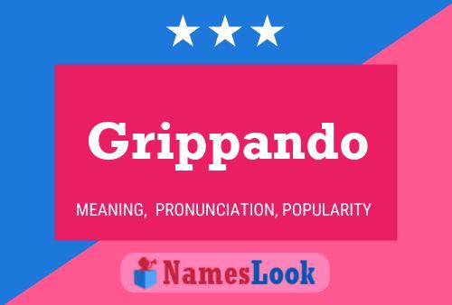 Grippando Name Poster