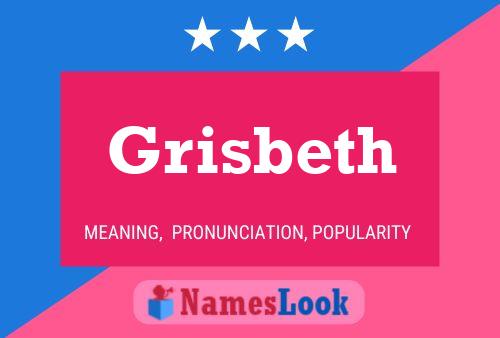 Grisbeth Name Poster