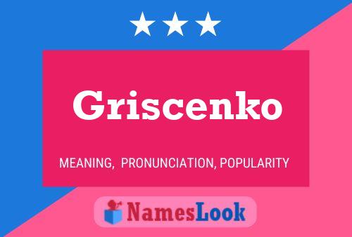 Griscenko Name Poster