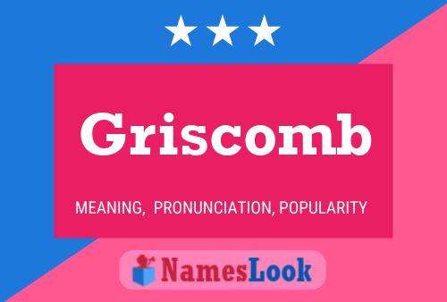 Griscomb Name Poster