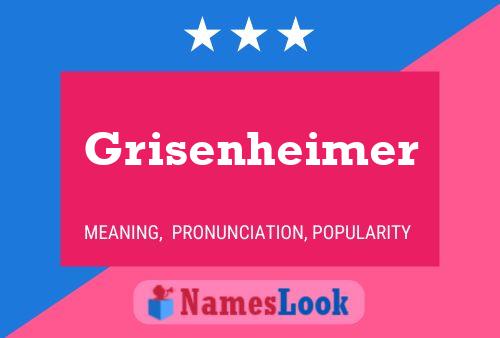 Grisenheimer Name Poster