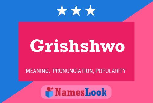 Grishshwo Name Poster