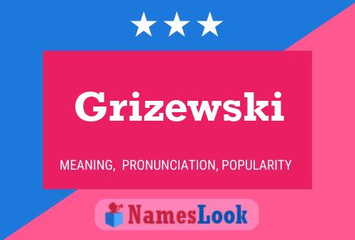 Grizewski Name Poster