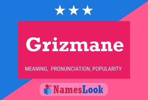 Grizmane Name Poster