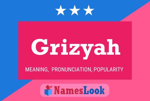 Grizyah Name Poster