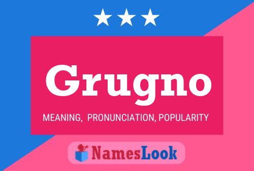 Grugno Name Poster