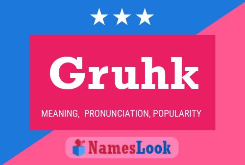 Gruhk Name Poster