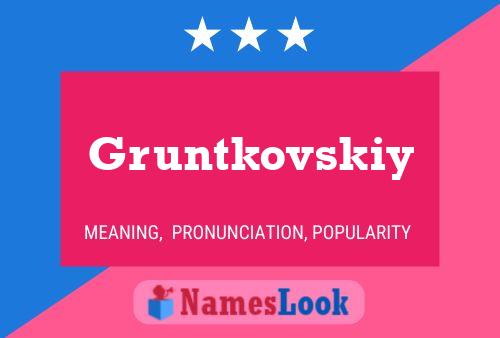 Gruntkovskiy Name Poster