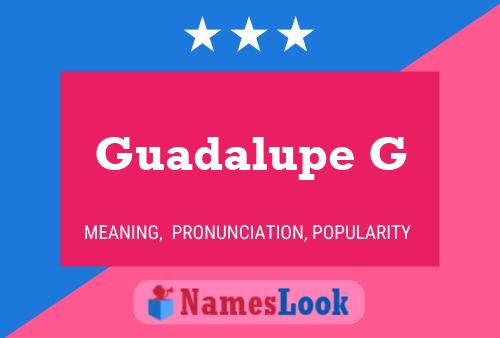 Guadalupe G Name Poster