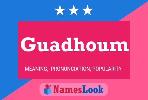 Guadhoum Name Poster