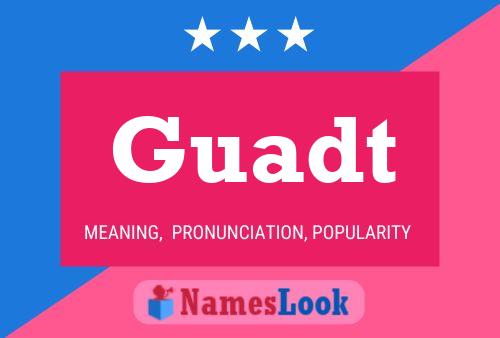 Guadt Name Poster