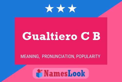 Gualtiero C B Name Poster