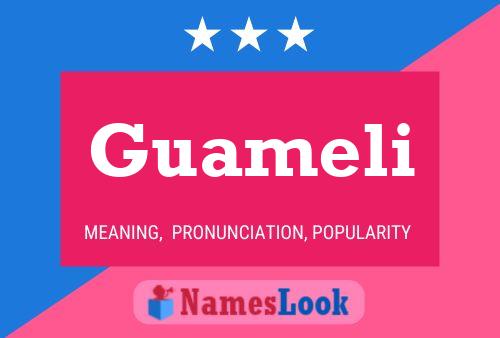 Guameli Name Poster