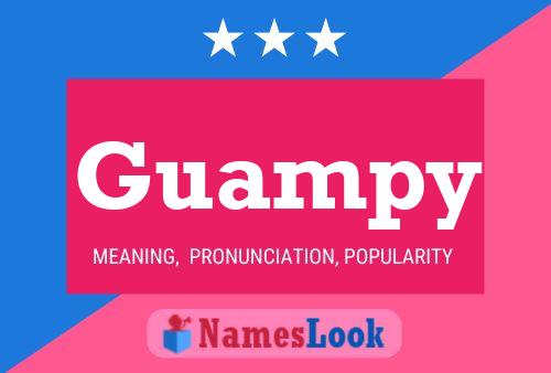 Guampy Name Poster