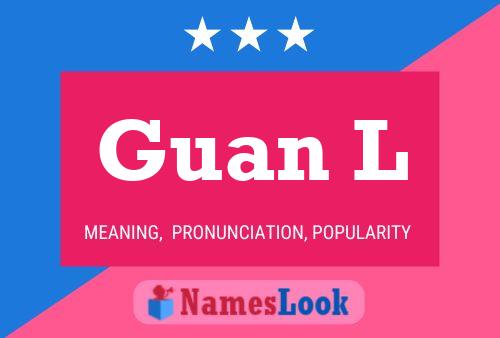 Guan L Name Poster