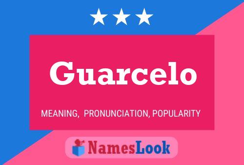 Guarcelo Name Poster