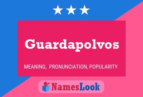 Guardapolvos Name Poster