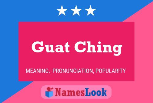 Guat Ching Name Poster