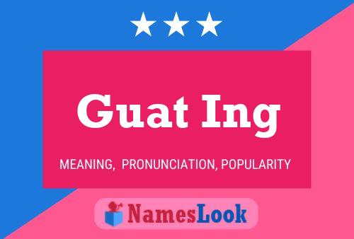 Guat Ing Name Poster