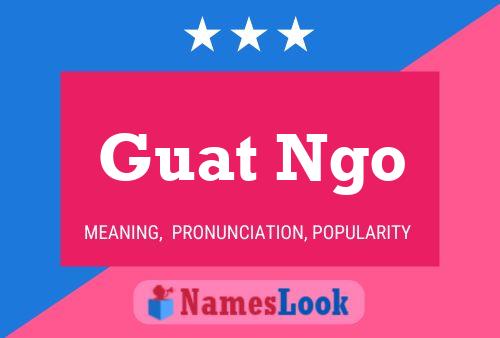 Guat Ngo Name Poster