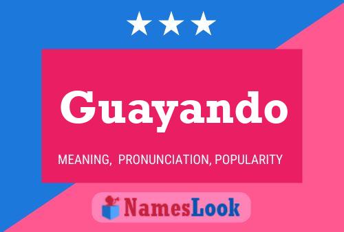 Guayando Name Poster