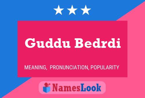 Guddu Bedrdi Name Poster