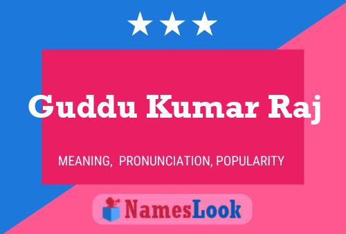 Guddu Kumar Raj Name Poster