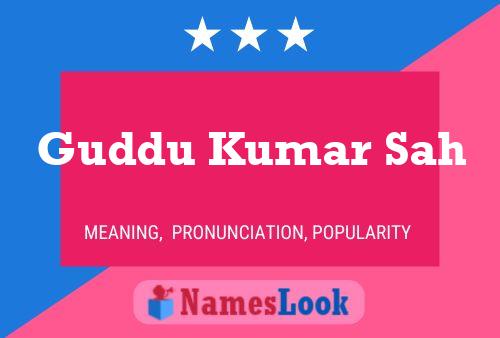 Guddu Kumar Sah Name Poster