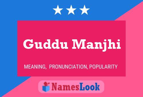 Guddu Manjhi Name Poster