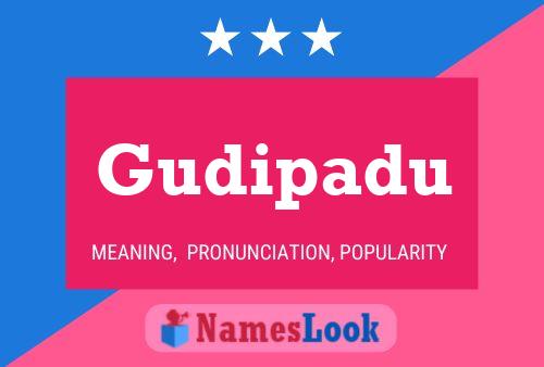 Gudipadu Name Poster